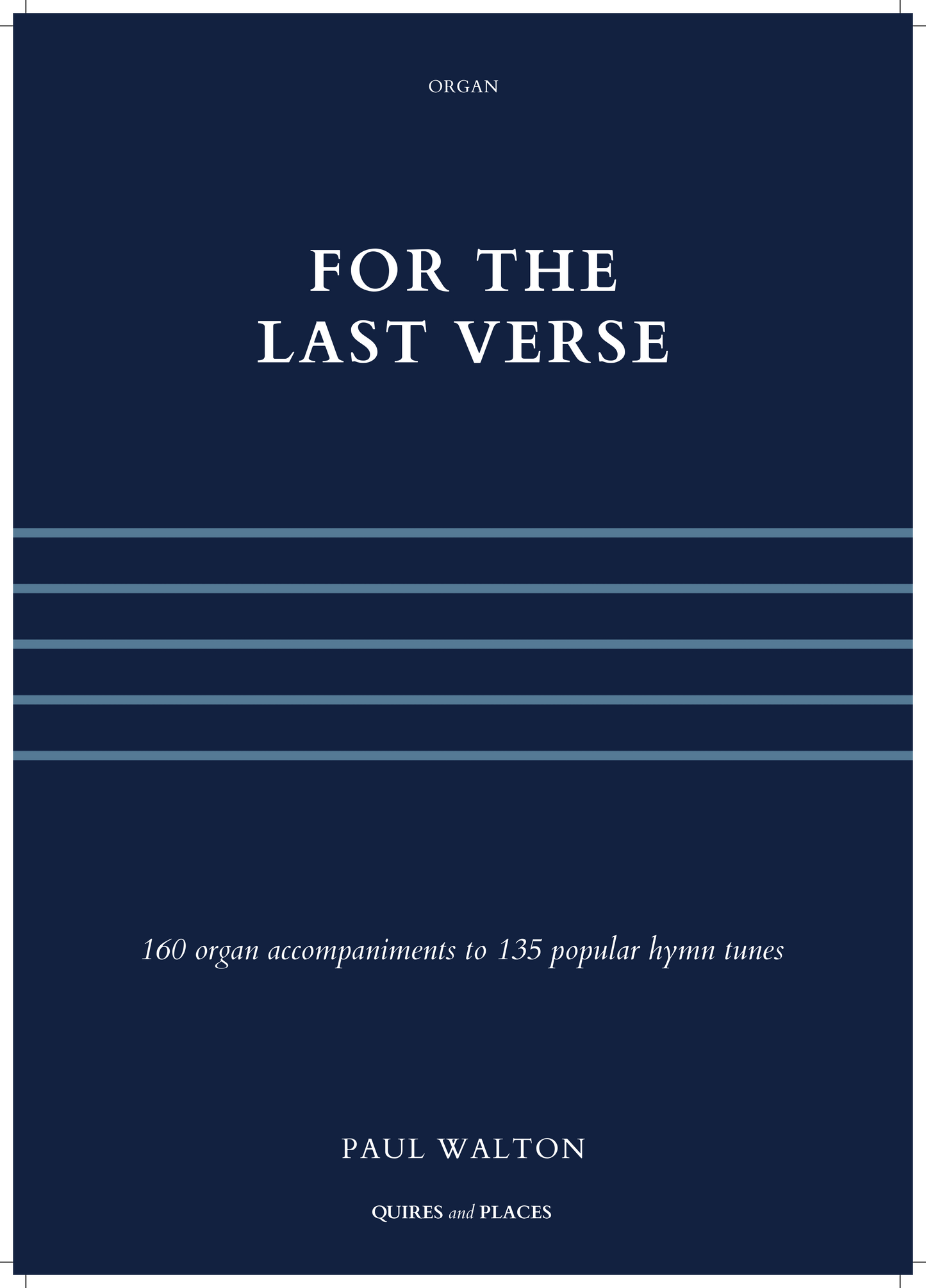 Walton, Paul: FOR THE LAST VERSE (ORGAN)