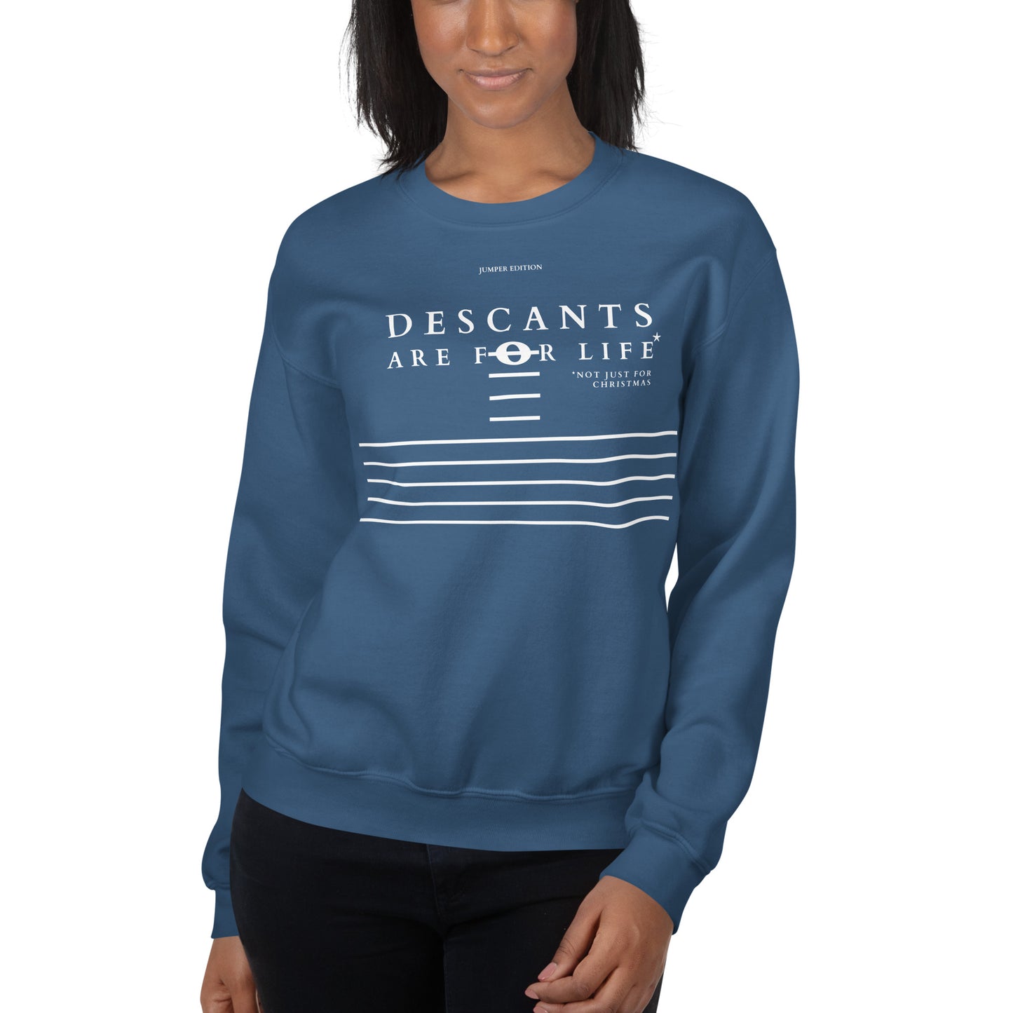 Descants are for Life (Jumper Edition) Unisex Sweatshirt