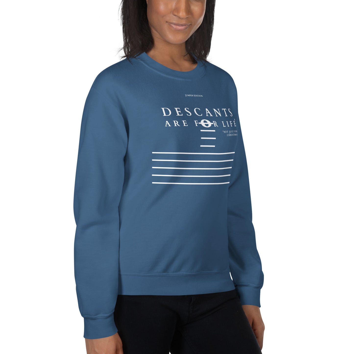 Descants are for Life (Jumper Edition) Unisex Sweatshirt