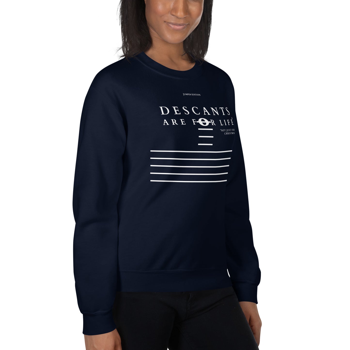 Descants are for Life (Jumper Edition) Unisex Sweatshirt