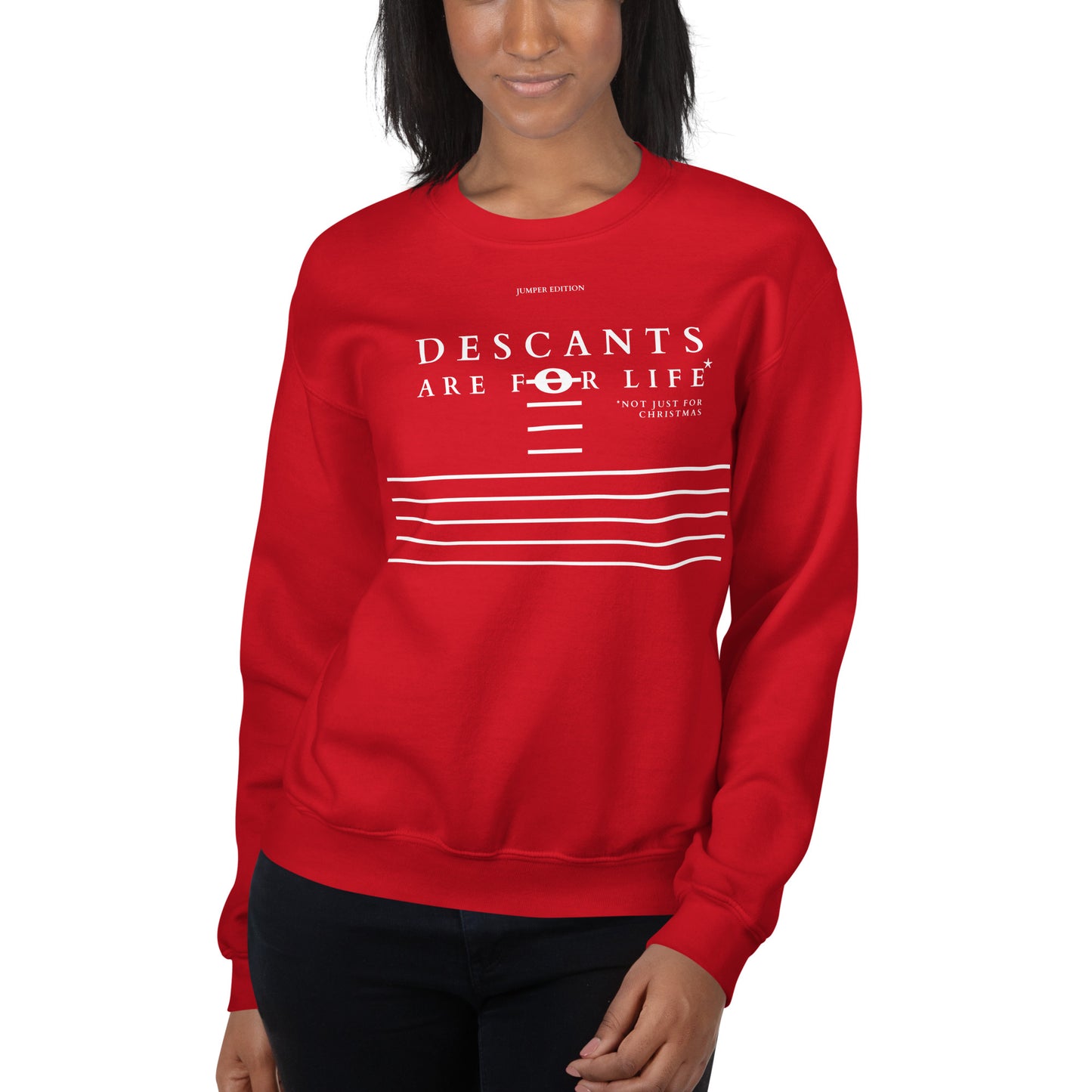 Descants are for Life (Jumper Edition) Unisex Sweatshirt