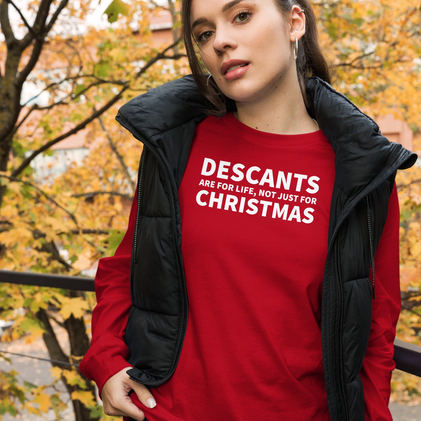 Descants are for Life - Christmas Unisex Long Sleeve Tee