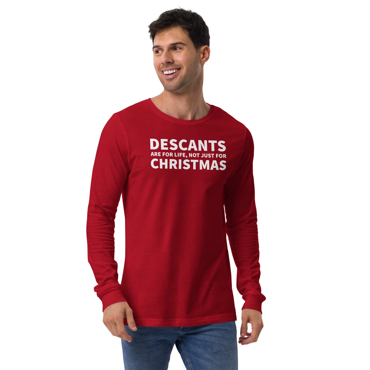 Descants are for Life - Christmas Unisex Long Sleeve Tee