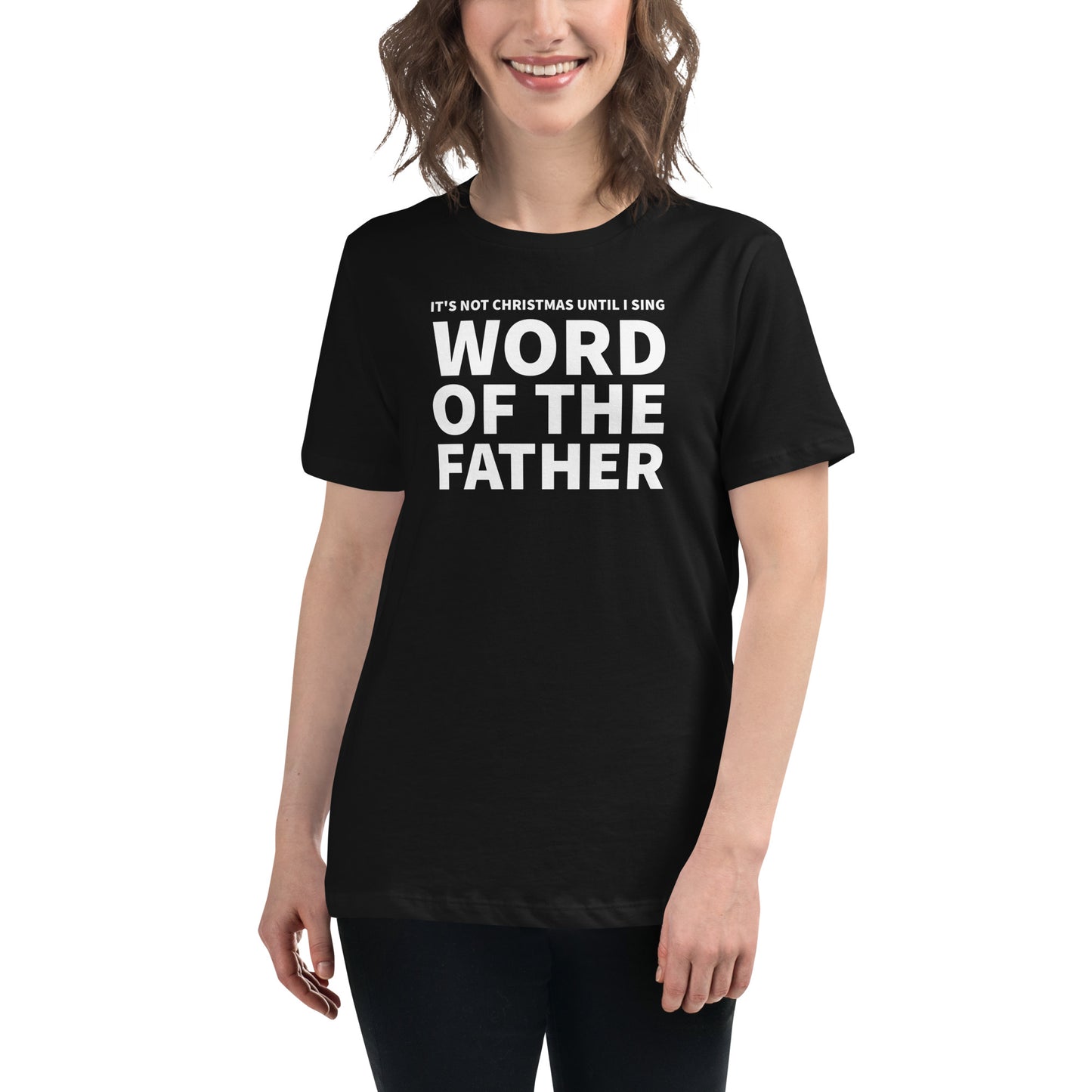 Word of the Father - Women's Relaxed T-Shirt