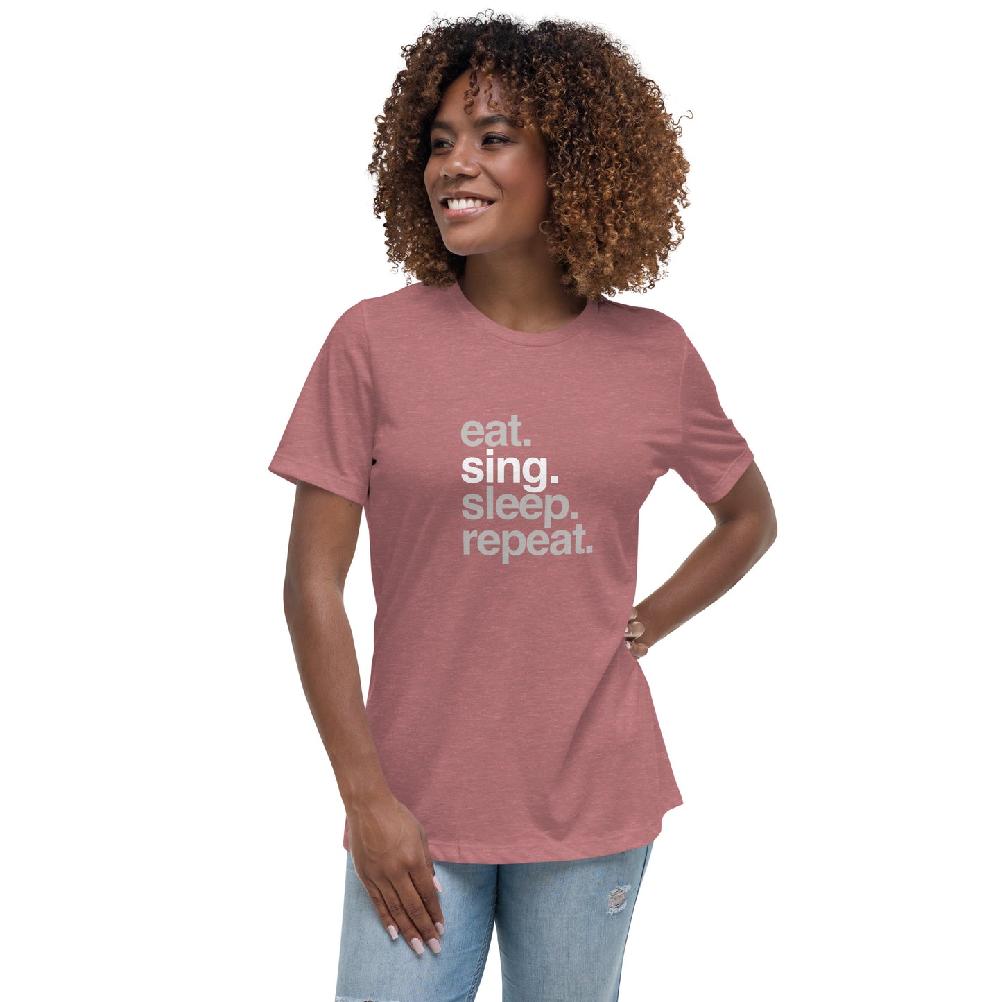 eat sing sleep repeat - Women's Relaxed T-Shirt