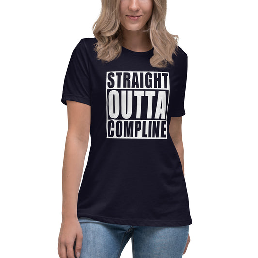 Straight Outta Compline - Women's Relaxed T-Shirt