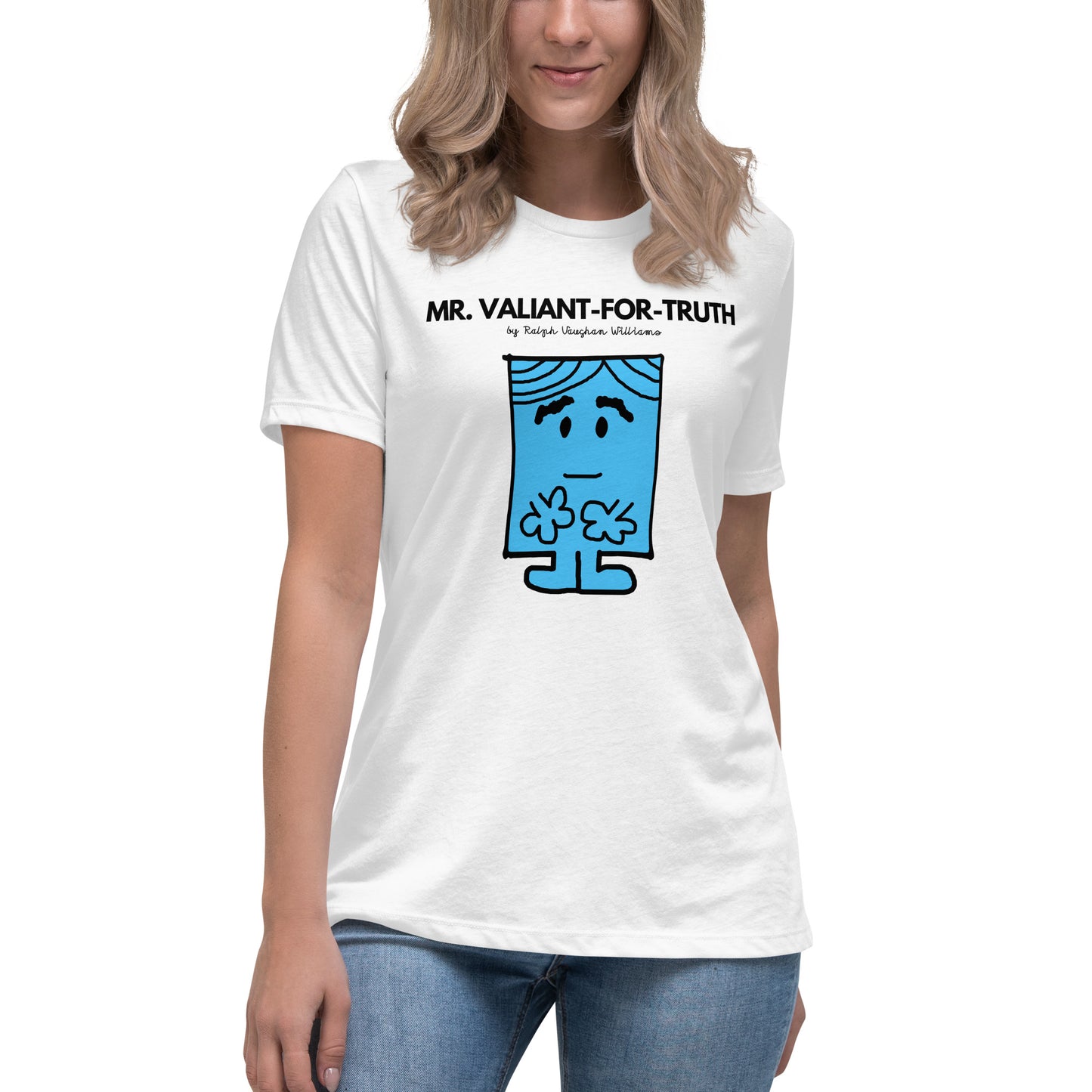Mr. Valiant-for-Truth - Women's Relaxed T-Shirt
