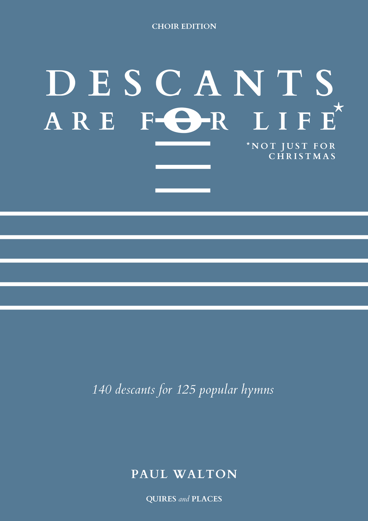 Descants are for Life (Choir Edition) (Paul Walton)