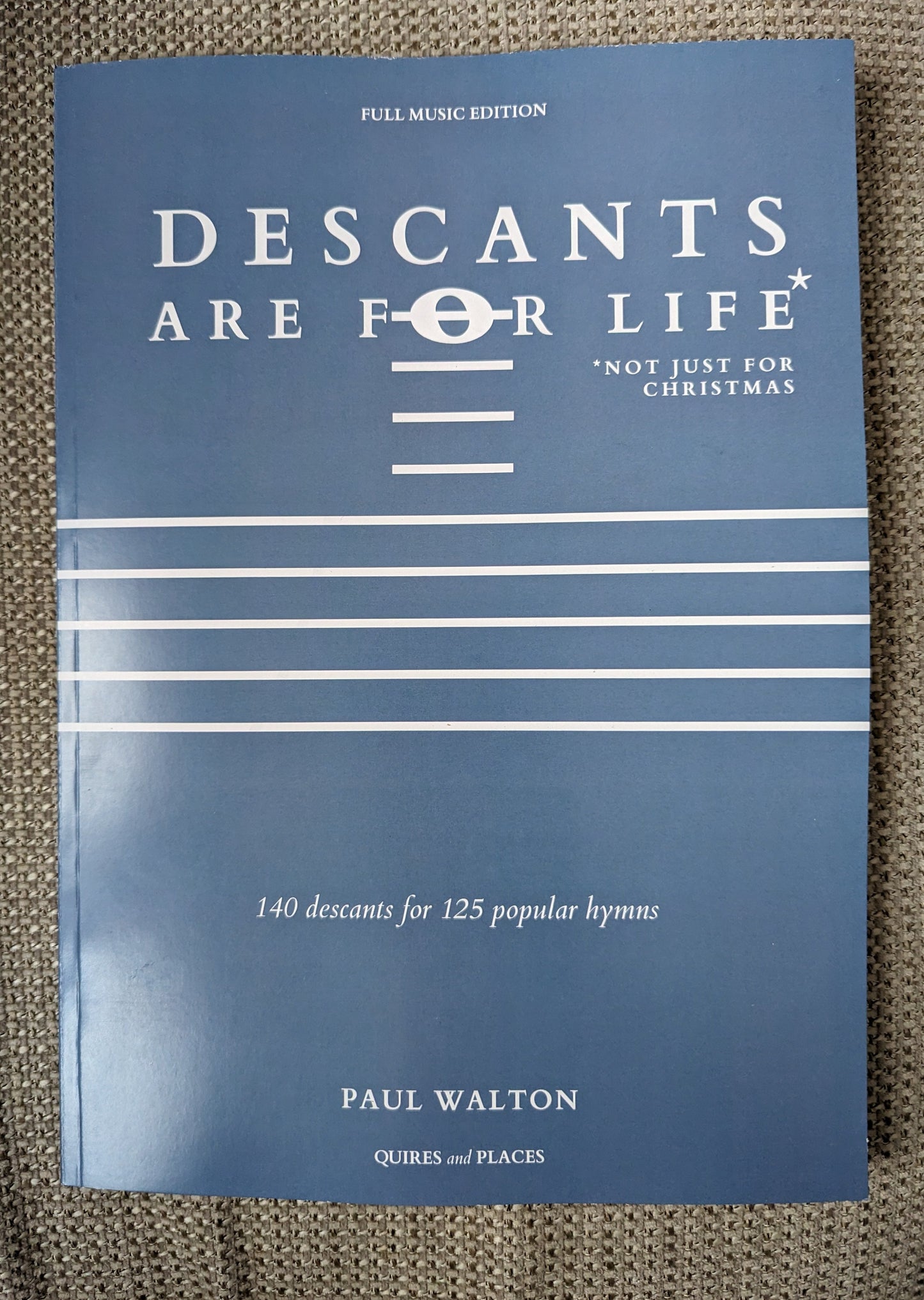Walton, Paul: Descants are for Life (FULL MUSIC EDITION)
