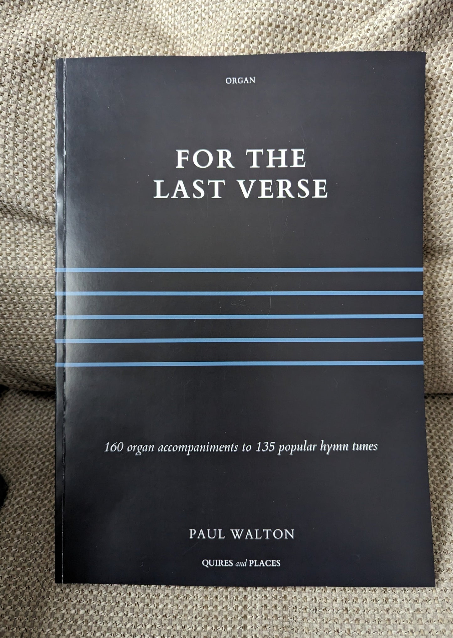Walton, Paul: FOR THE LAST VERSE (ORGAN)