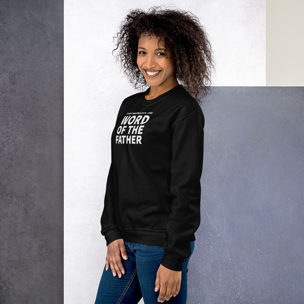 Word of the Father - Unisex Sweatshirt