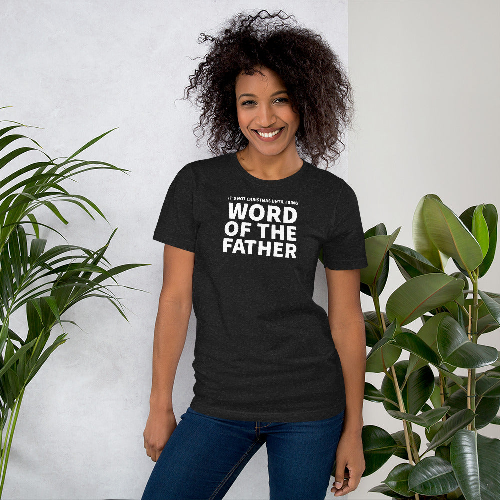 Word of the Father - Unisex T-shirt