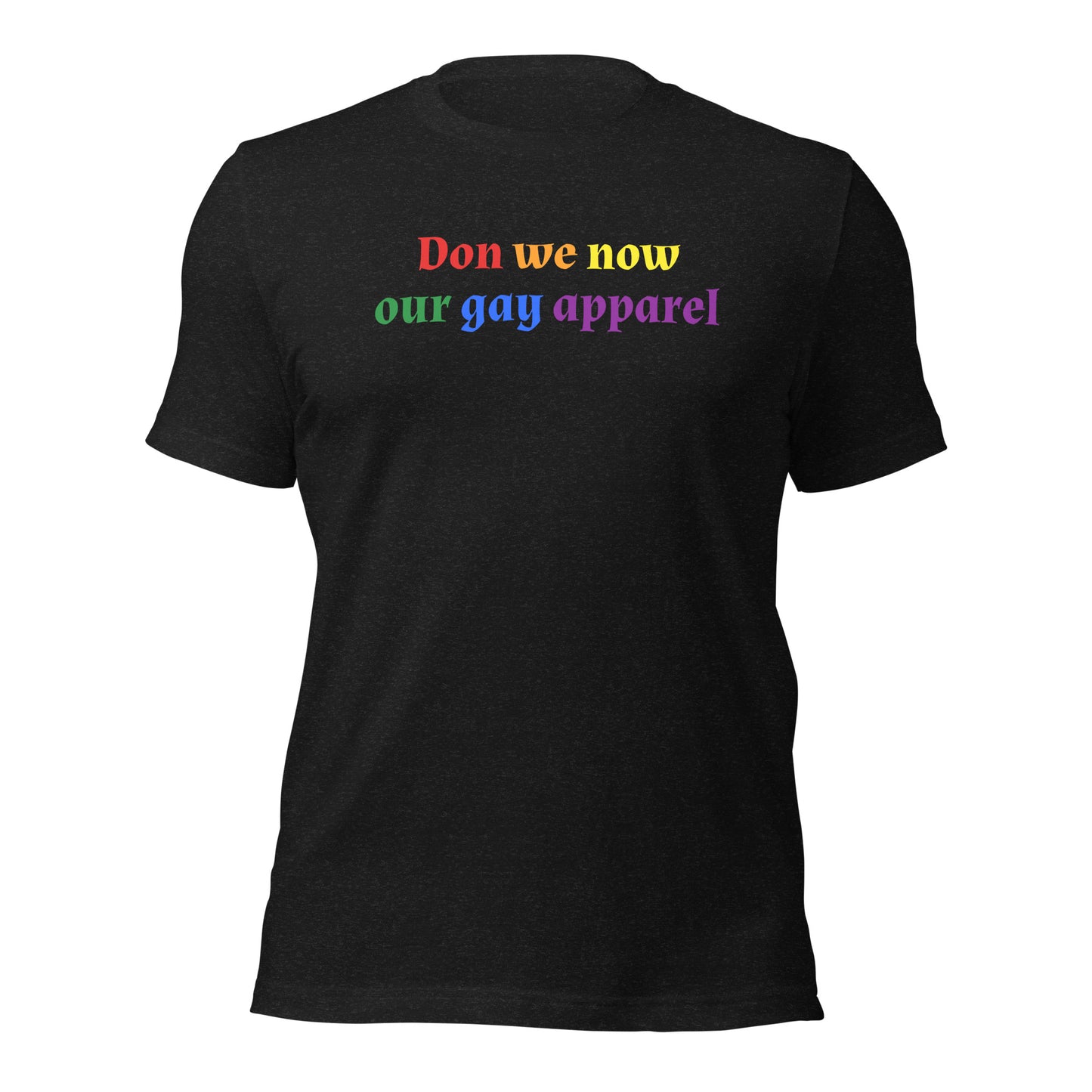 Don we now our gay apparel - Unisex T-shirt