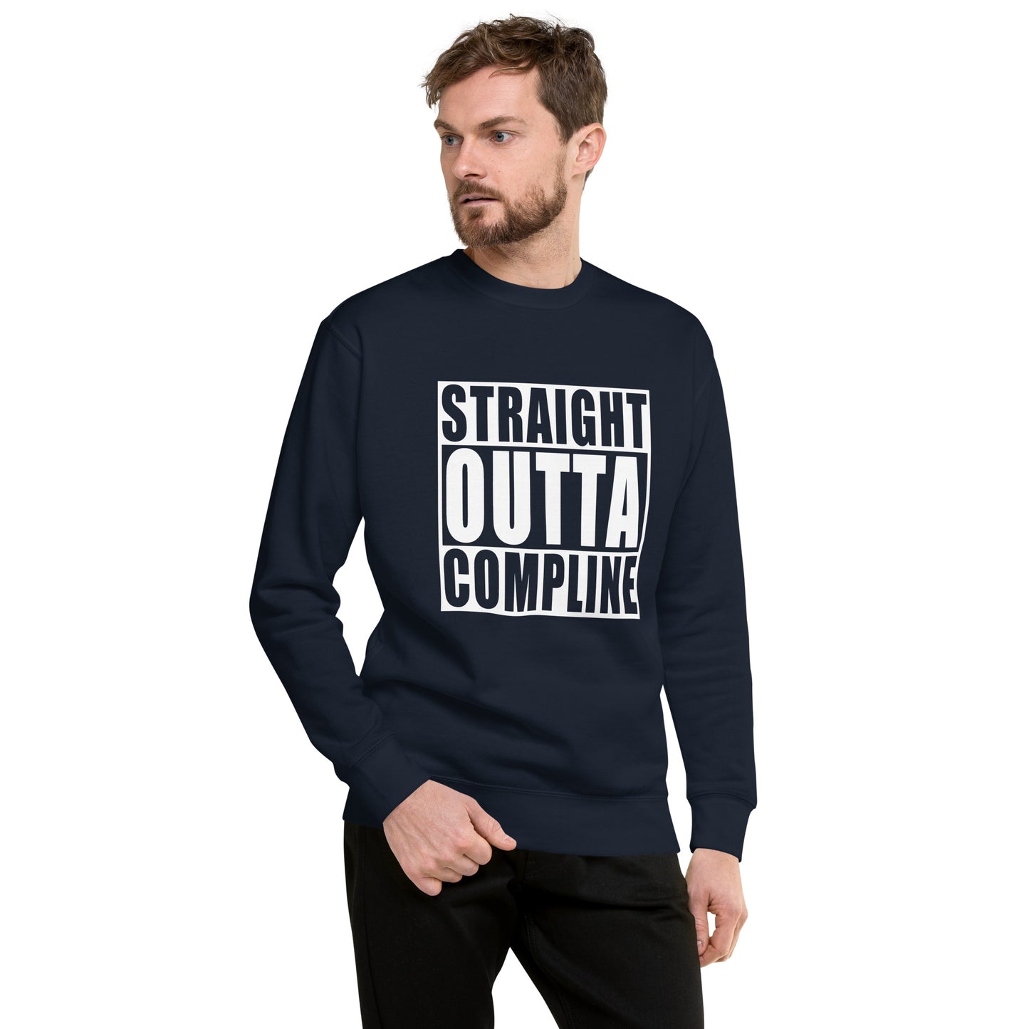 Straight Outta Compline - Unisex Sweatshirt