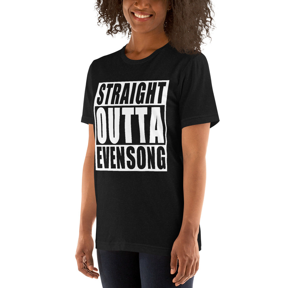 Straight Outta Evensong - Unisex T-shirt