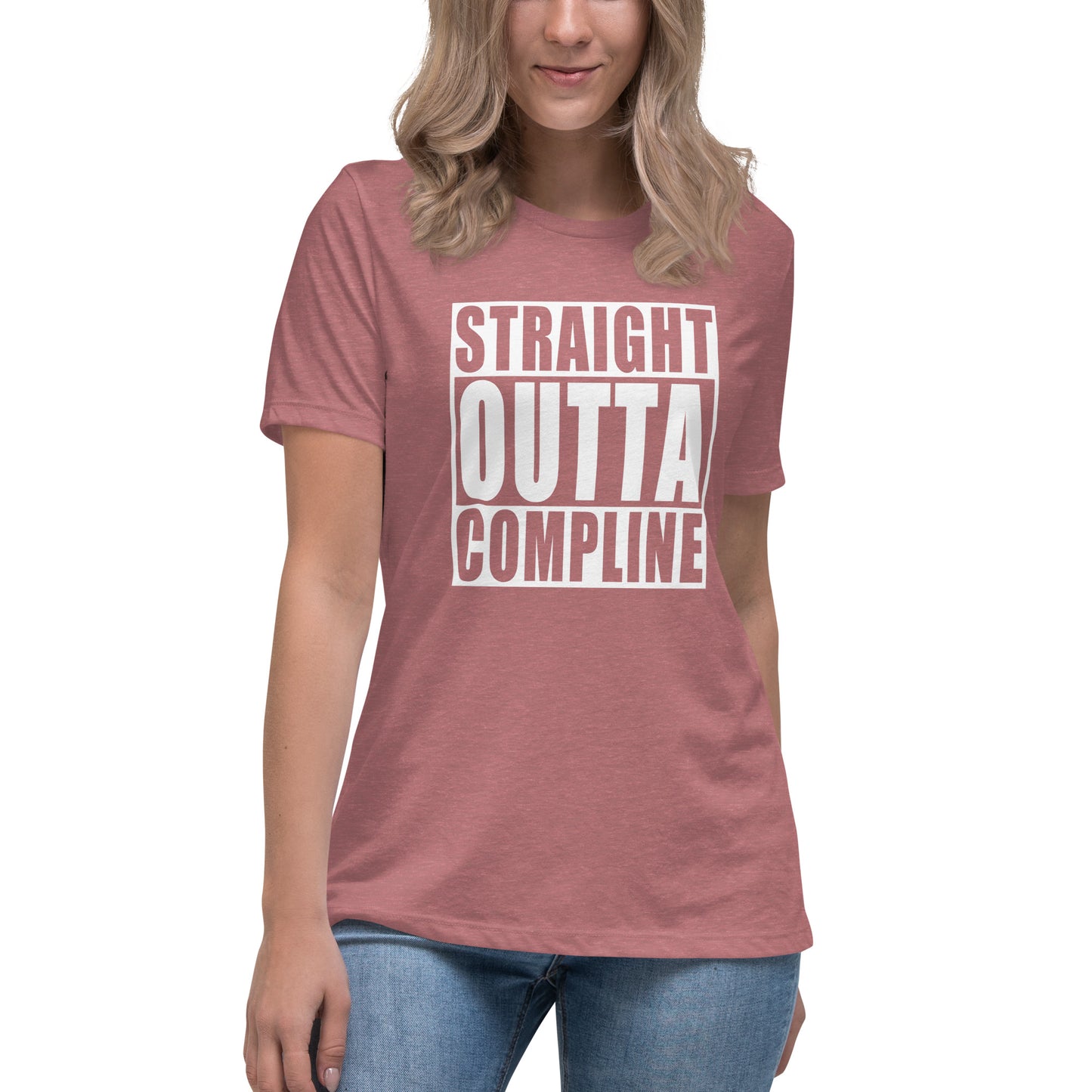 Straight Outta Compline - Women's Relaxed T-Shirt