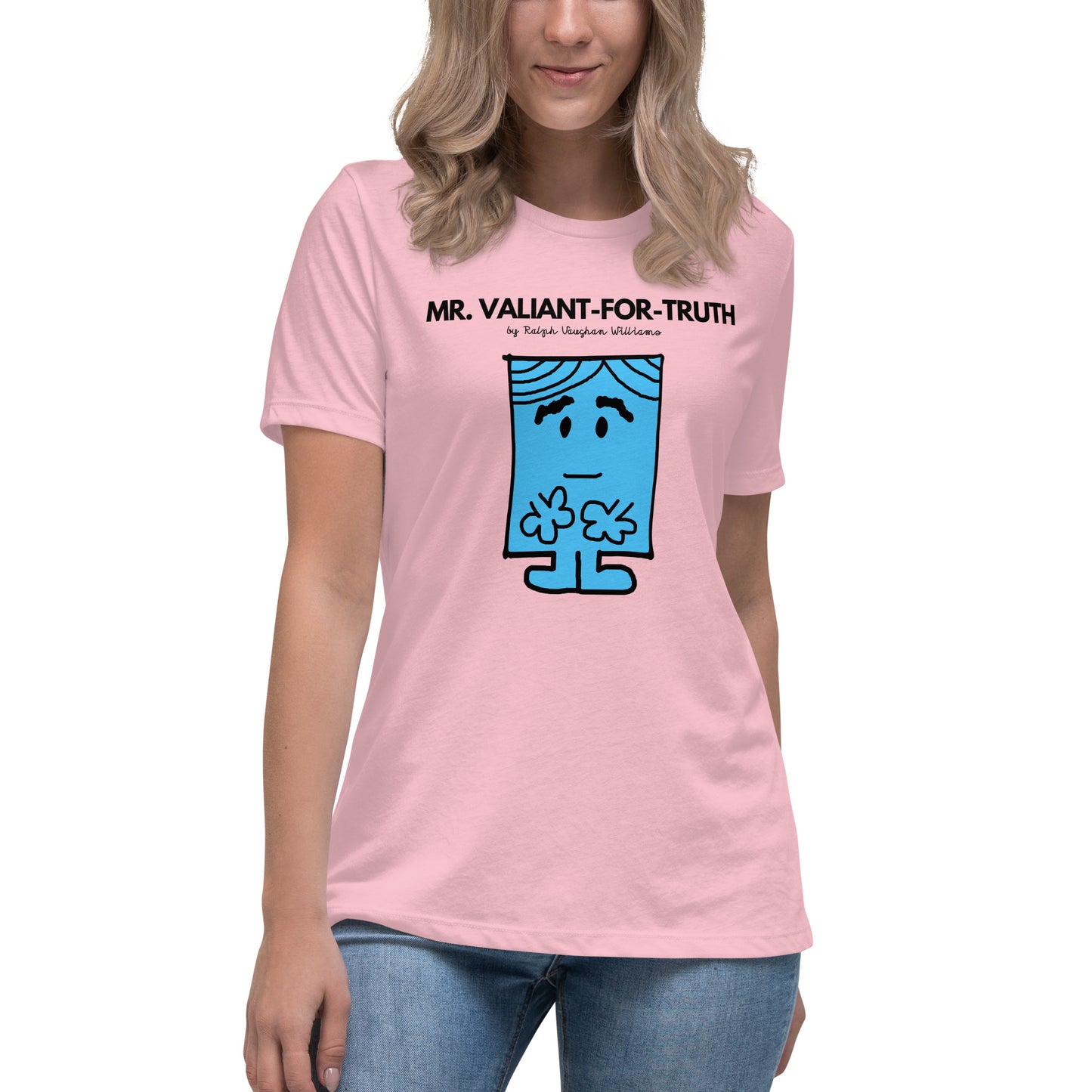 Mr. Valiant-for-Truth - Women's Relaxed T-Shirt